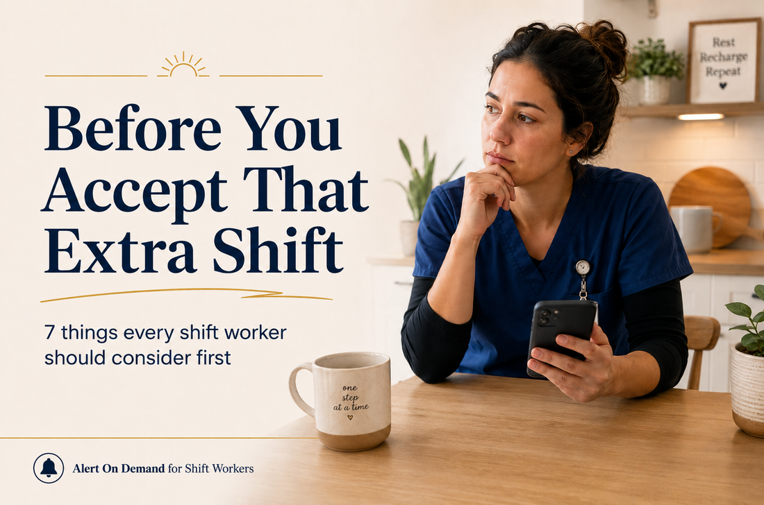 Before You Accept a Last-Minute Extra Shift: 7 Things to Consider