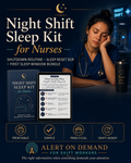 Night Shift Sleep Kit for Nurses