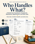 Stop Family Care Tasks From Falling Through The Cracks | A Simple "Who Handles What?" System